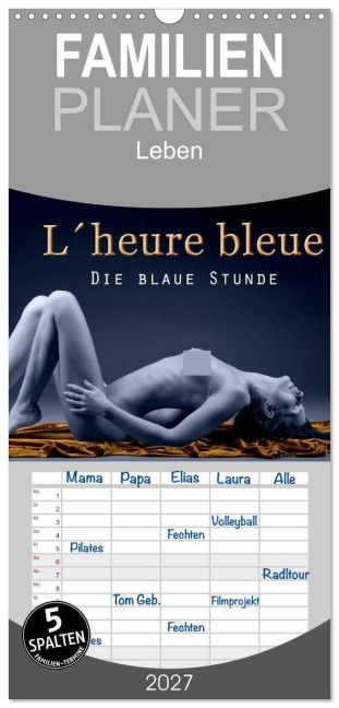 Familienplaner 2027 - L¿heure bleu - Die blaue Stunde mit 5 Spalten (Wandkalender, 21 x 45 cm) CALVENDO - Christoph Hähnel