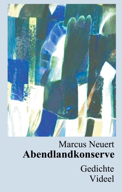 Abendlandkonserve - Marcus Neuert