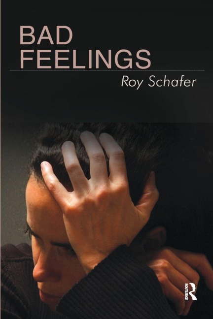 Bad Feelings - Roy Schafer
