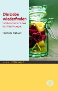 Cover-Bild zum Titel 'Die Liebe wiederfinden' von 'Hartwig Hansen'
