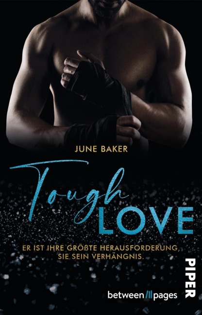 Tough Love - Er ist ihre größte Herausforderung, sie sein Verhängnis - June Baker