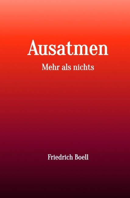 Ausatmen - Friedrich Boell