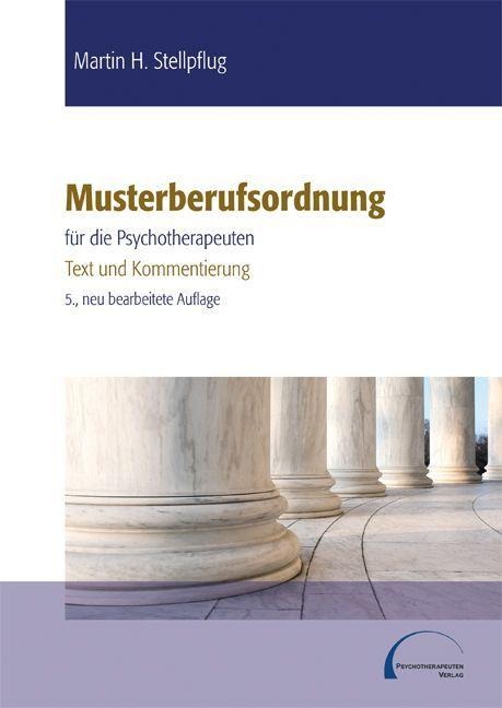 Musterberufsordnung für die Psychotherapeuten - Martin H. Stellpflug