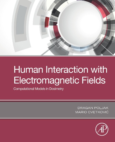 Human Interaction with Electromagnetic Fields - Dragan Poljak, Mario Cvetkovic