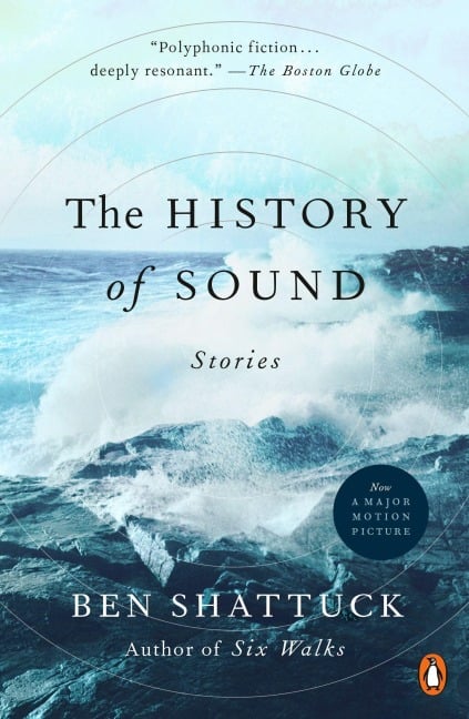 The History of Sound - Ben Shattuck