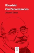 Cover-Bild zum Titel 'Kösedeki Can Penceresinden' von 'Ahmet Inam'