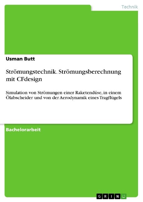 Strömungstechnik. Strömungsberechnung mit CFdesign - Usman Butt