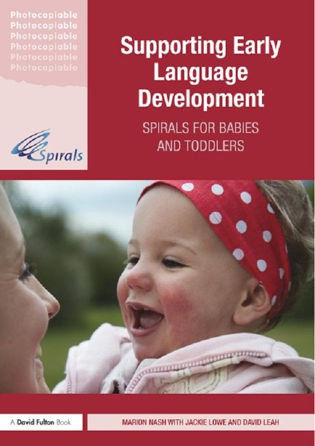 Supporting Early Language Development - Marion Nash, David Leah, Jackie Lowe