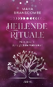 Cover-Bild zum Titel 'Heilende Rituale' von 'Mara Branscombe'