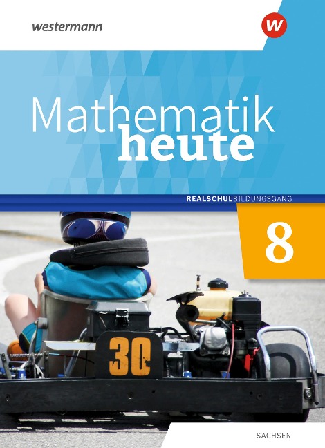 Mathematik heute 8. Schulbuch. Realschulbildungsgang. Für Sachsen - 