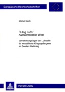 Cover-Bild zum Titel 'Dulag Luft / Auswertestelle West' von 'Stefan Geck'