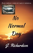 Cover-Bild zum Titel 'No Normal Day' von 'J. Richardson'
