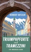 Cover-Bild zum Titel 'Triumphpforte und Tramezzini' von 'Herbert Dutzler'