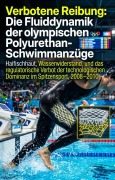 Cover-Bild zum Titel 'Verbotene Reibung: Die Fluiddynamik der olympischen Polyurethan-Schwimmanzüge' von 'Christopher Weinhold'
