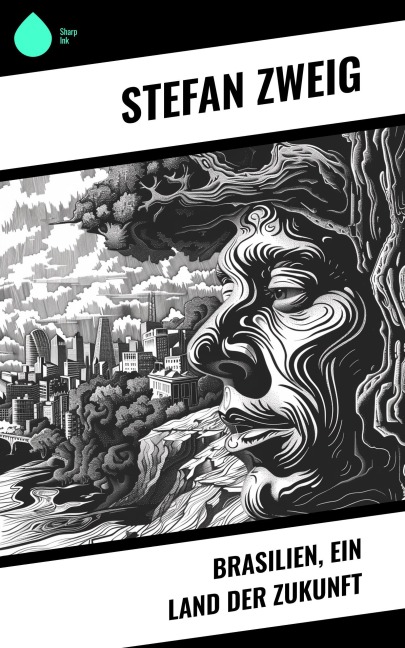 Brasilien, ein Land der Zukunft - Stéphane Zweig