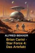 Cover-Bild zum Titel 'Brian Carisi - Star Force 4: Das Artefakt' von 'Alfred Bekker'