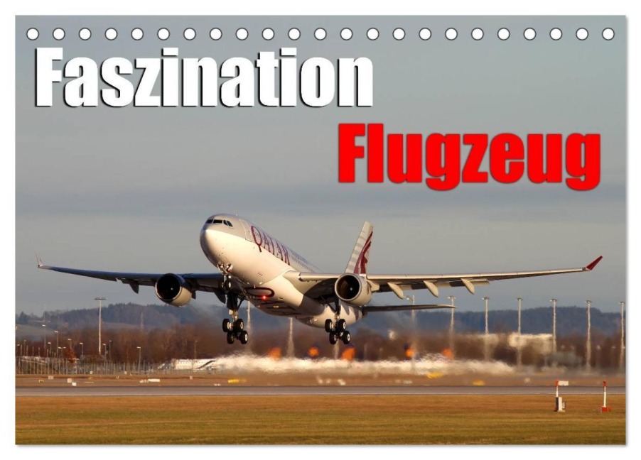 Faszination Flugzeug (Tischkalender 2026 DIN A5 quer), CALVENDO Monatskalender - Daniel Philipp