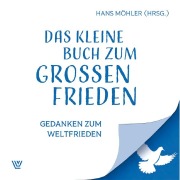 Cover-Bild zum Titel 'Das kleine Buch zum großen Frieden' von 'Luther-Verlag GmbH'