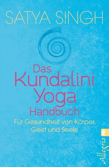 Das Kundalini Yoga-Handbuch - Satya Singh