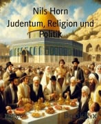 Cover-Bild zum Titel 'Judentum, Religion und Politik' von 'Nils Horn'