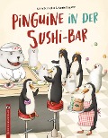 Cover-Bild zum Titel 'Pinguine in der Sushi-Bar' von 'Anna Schindler'