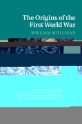 Cover-Bild zum Titel 'The Origins of the First World War' von 'William Mulligan'