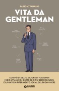 Cover-Bild zum Titel 'Vita da gentleman. Manuale del buon vivere per l'uomo contemporaneo' von 'Fabio Attanasio'