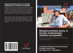 Cover-Bild zum Titel 'Bezpiecze¿stwo pracy w bran¿y budowlanej: studium przypadku' von 'Loredanna Melyssa Costa de Souza, Viviane Farias Silva, Ana Maria G. D. Mendonça'