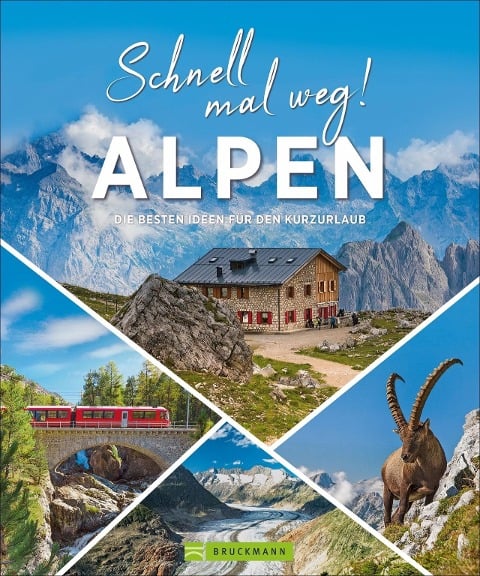 Schnell mal weg! Alpen - Gotlind Blechschmidt, Michael Pröttel, Hans-Peter Wedl