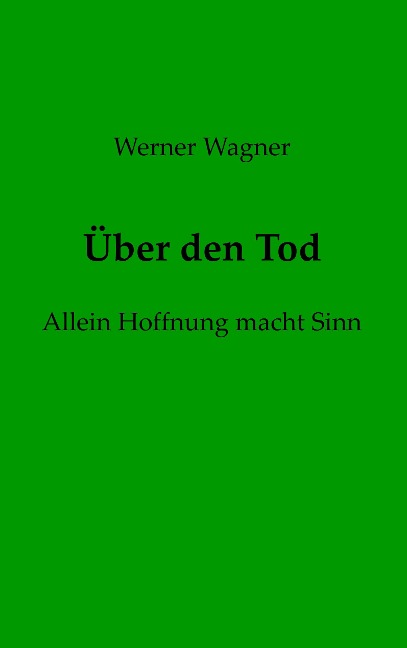 Über den Tod - Werner Wagner
