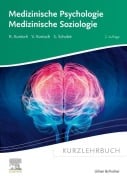 Cover-Bild zum Titel 'Kurzlehrbuch Medizinische Psychologie - Medizinische Soziologie' von 'Raphael Kunisch, Valeska Kunisch'