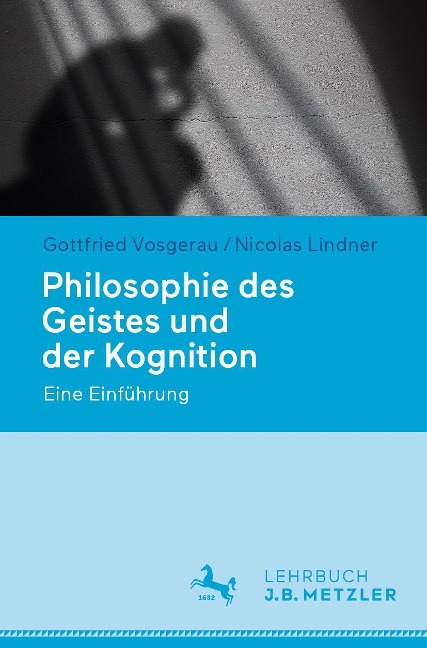 Philosophie des Geistes und der Kognition - Nicolas Lindner, Gottfried Vosgerau
