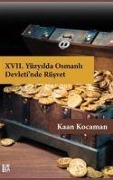 Cover-Bild zum Titel '17. Yüzyilda Osmanli Devletinde Rüsvet' von 'Kaan Kocaman'