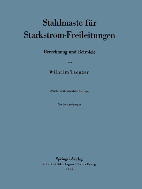 Stahlmaste für Starkstrom-Freileitungen - W. Taenzer