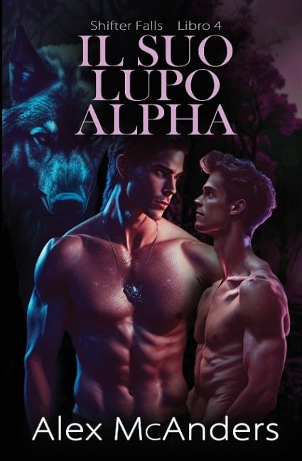 Il Suo Lupo Alfa - Alex McAnders