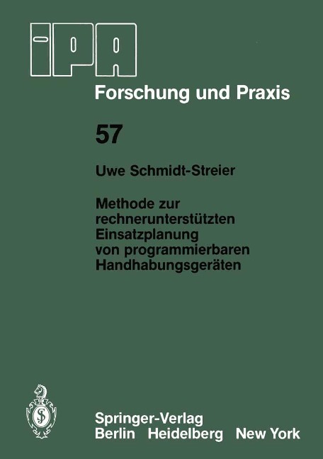 Methode zur rechnerunterstützten Einsatzplanung von programmierbaren Handhabungsgeräten - U. Schmidt-Streier
