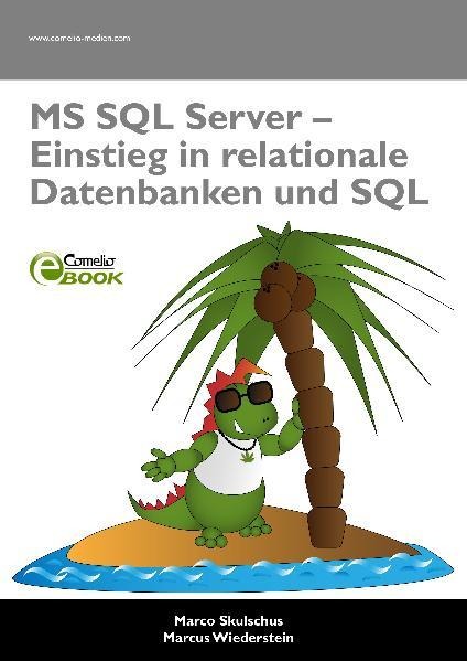 MS SQL Server - Einstieg in relationale Datenbanken und SQL - 