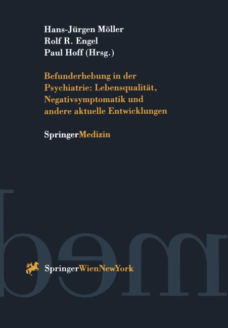 Befunderhebung in der Psychiatrie: Lebensqualität, Negativsymptomatik und andere aktuelle Entwicklungen - 