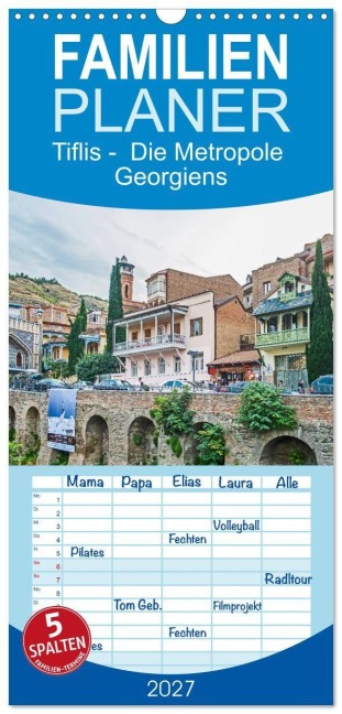 Familienplaner 2027 - Tiflis - Die Metropole Georgiens mit 5 Spalten (Wandkalender, 21 x 45 cm) CALVENDO - Thomas Leonhardy