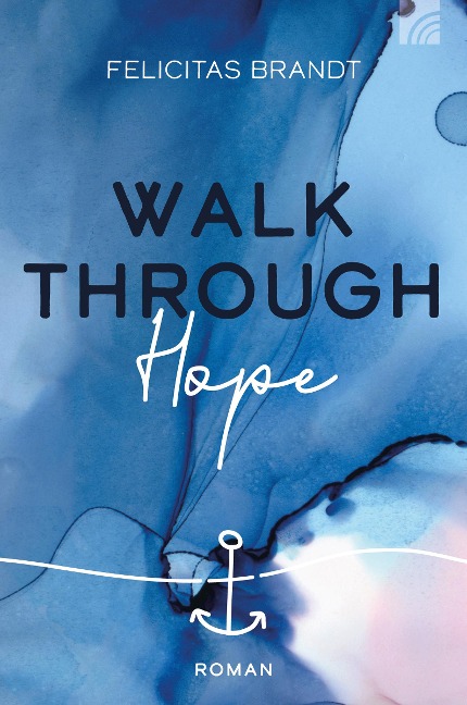 Walk through HOPE - Felicitas Brandt