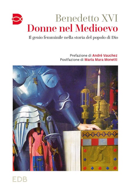 Donne nel Medioevo. Il genio femminile nella storia del popolo di Dio - Benedetto Xvi (Joseph Ratzinger)