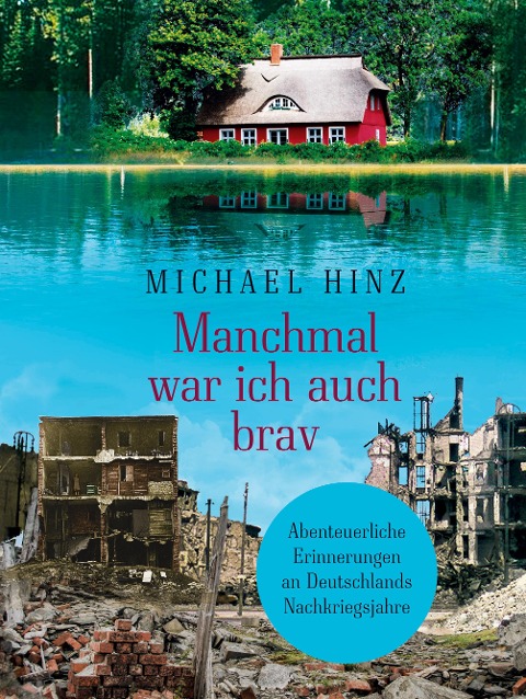 Manchmal war ich auch brav - Michael Hinz