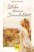 Cover-Bild zum Titel 'Lebe deine Sensibilität!' von 'Jessica Stellwag'