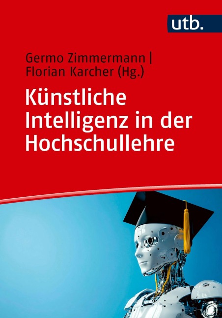 Künstliche Intelligenz in der Hochschullehre - 