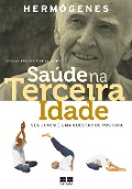 Cover-Bild zum Titel 'Saúde na terceira idade (Edição revista)' von 'Hermógenes'