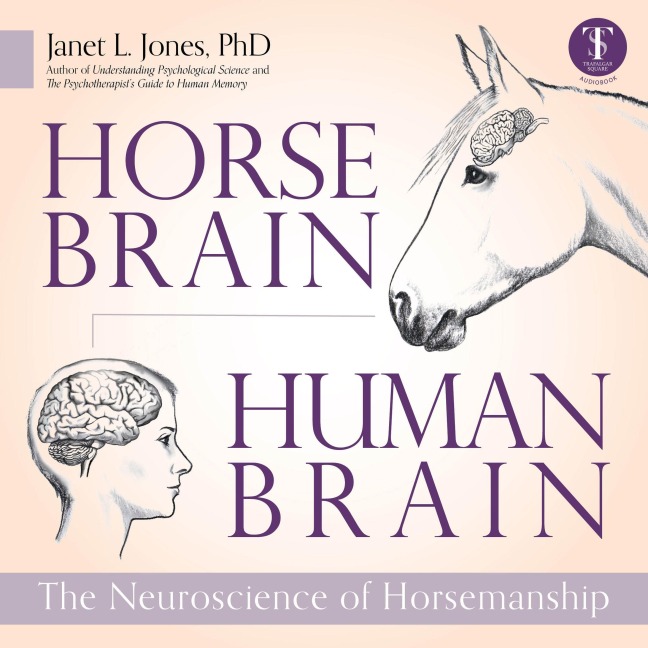 Horse Brain, Human Brain - Janet L. Jones