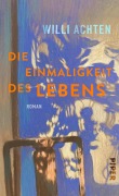 Cover-Bild zum Titel 'Die Einmaligkeit des Lebens' von 'Willi Achten'