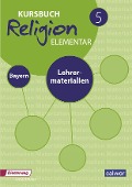 Cover-Bild zum Titel 'Kursbuch Religion Elementar 5 Ausgabe für Bayern. Lehrermaterialien' von ''