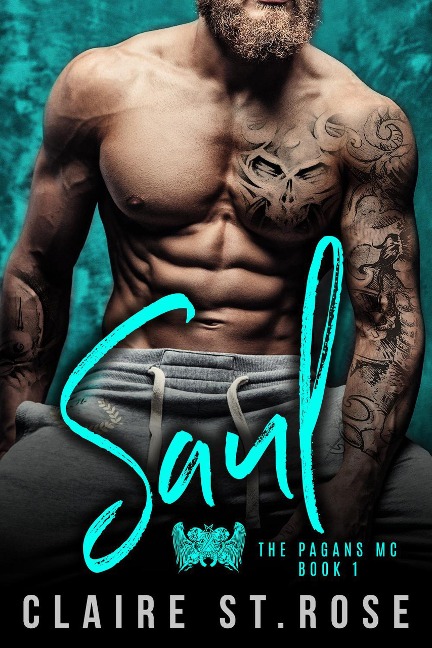 Saul (The Pagans MC, #1) - Claire St. Rose