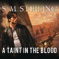 A Taint in the Blood - S. M. Stirling